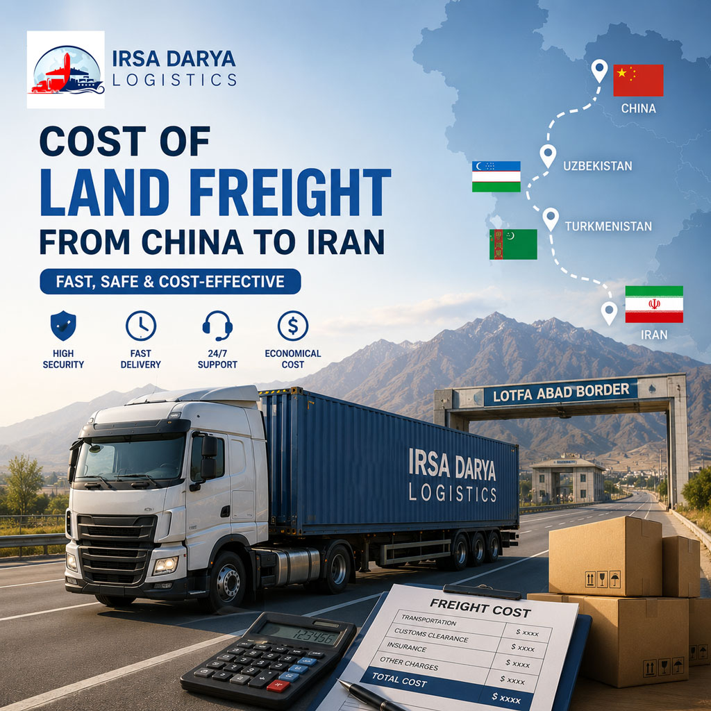 Land Freight Cost from China to Iran